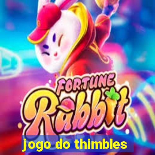 jogo do thimbles